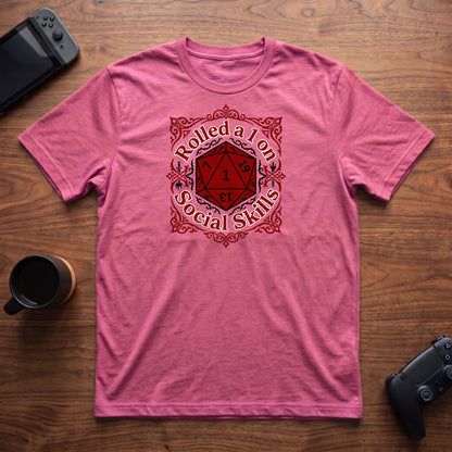 Rolled 1 On Social Skills T-Shirt - Heather Berry