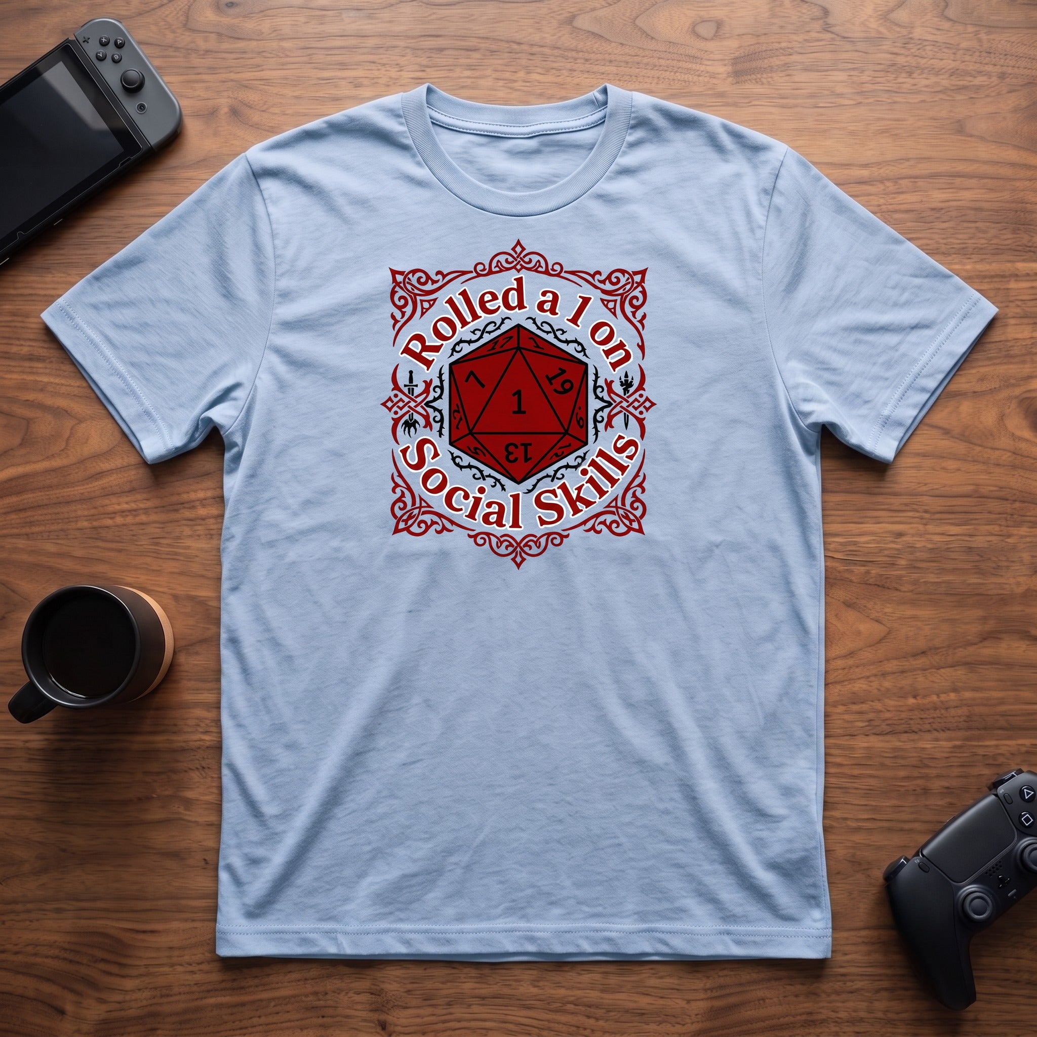 Rolled 1 On Social Skills T-Shirt - Light Blue
