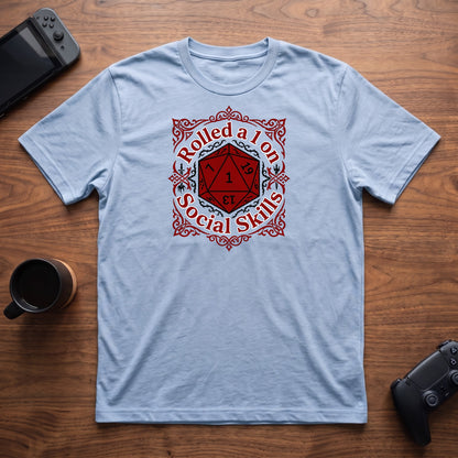 Rolled 1 On Social Skills T-Shirt - Light Blue