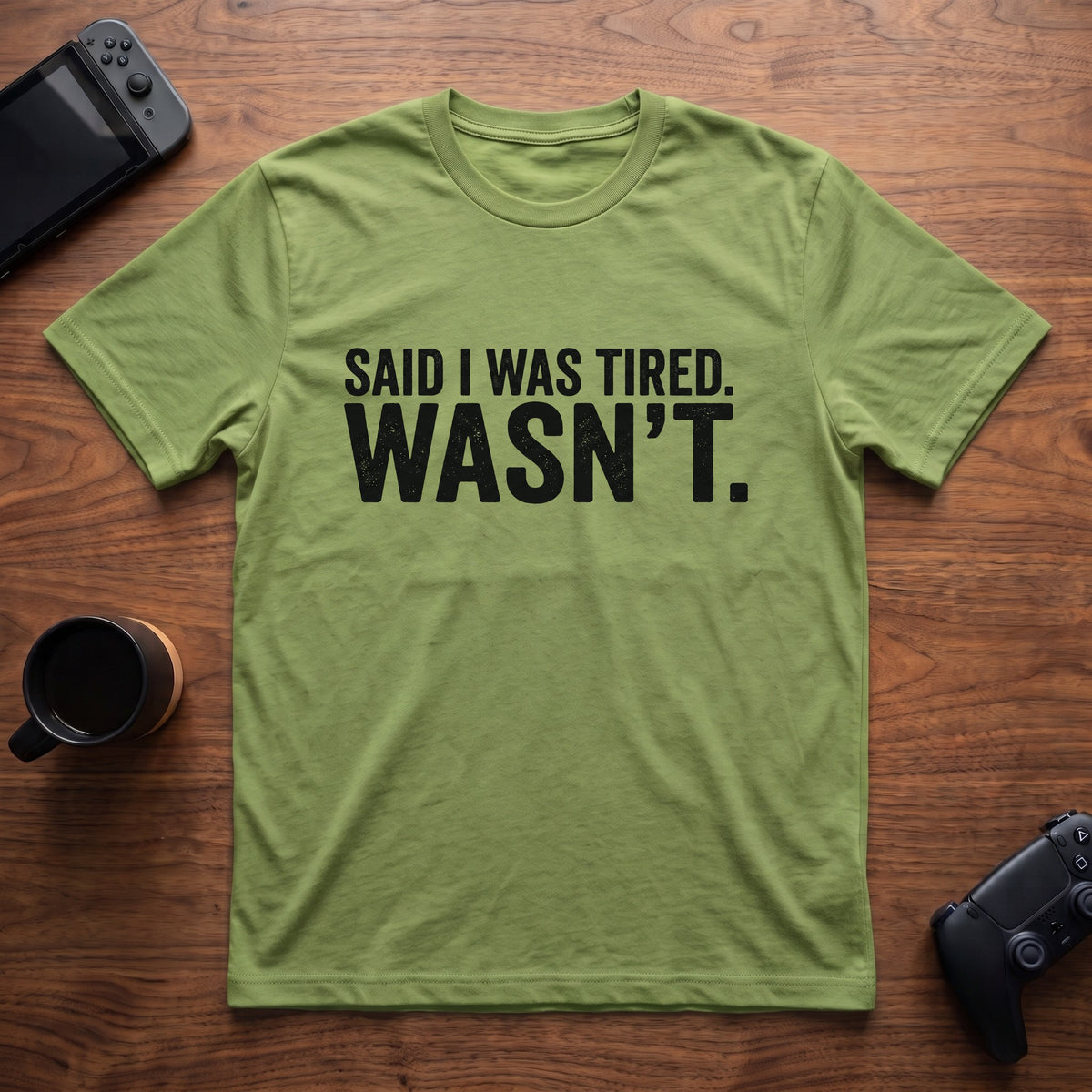 Said I Was Tired T-Shirt - Lime