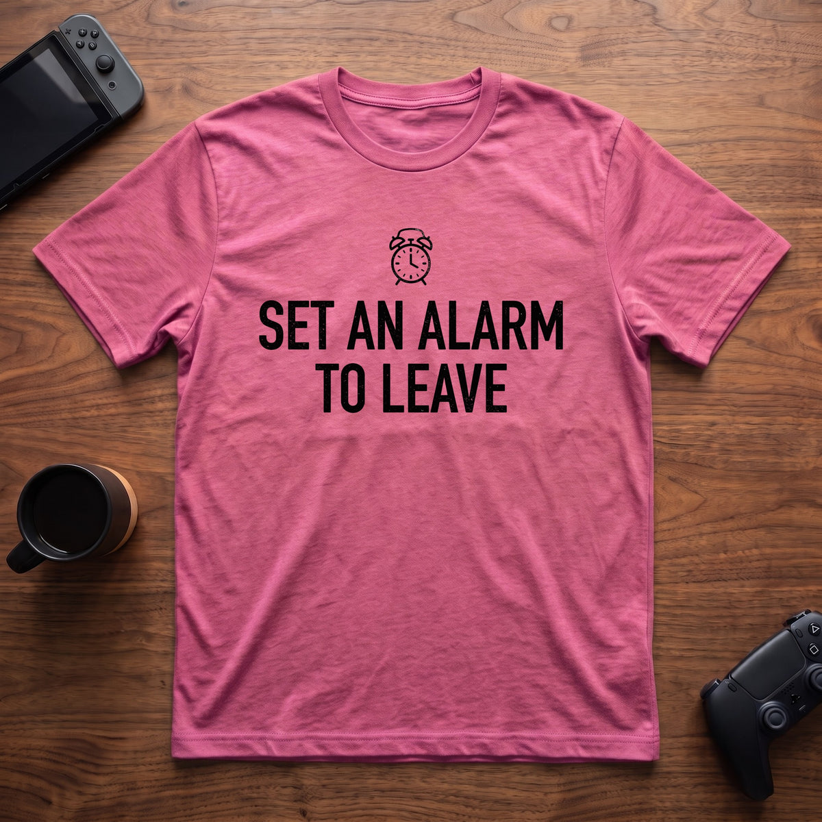 Set An Alarm To Leave T-Shirt - Heather Berry