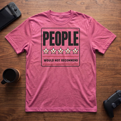 People Not Recommended T-Shirt - Heather Berry
