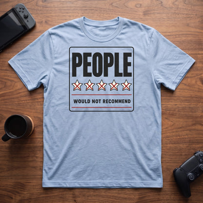 People Not Recommended T-Shirt - Light Blue