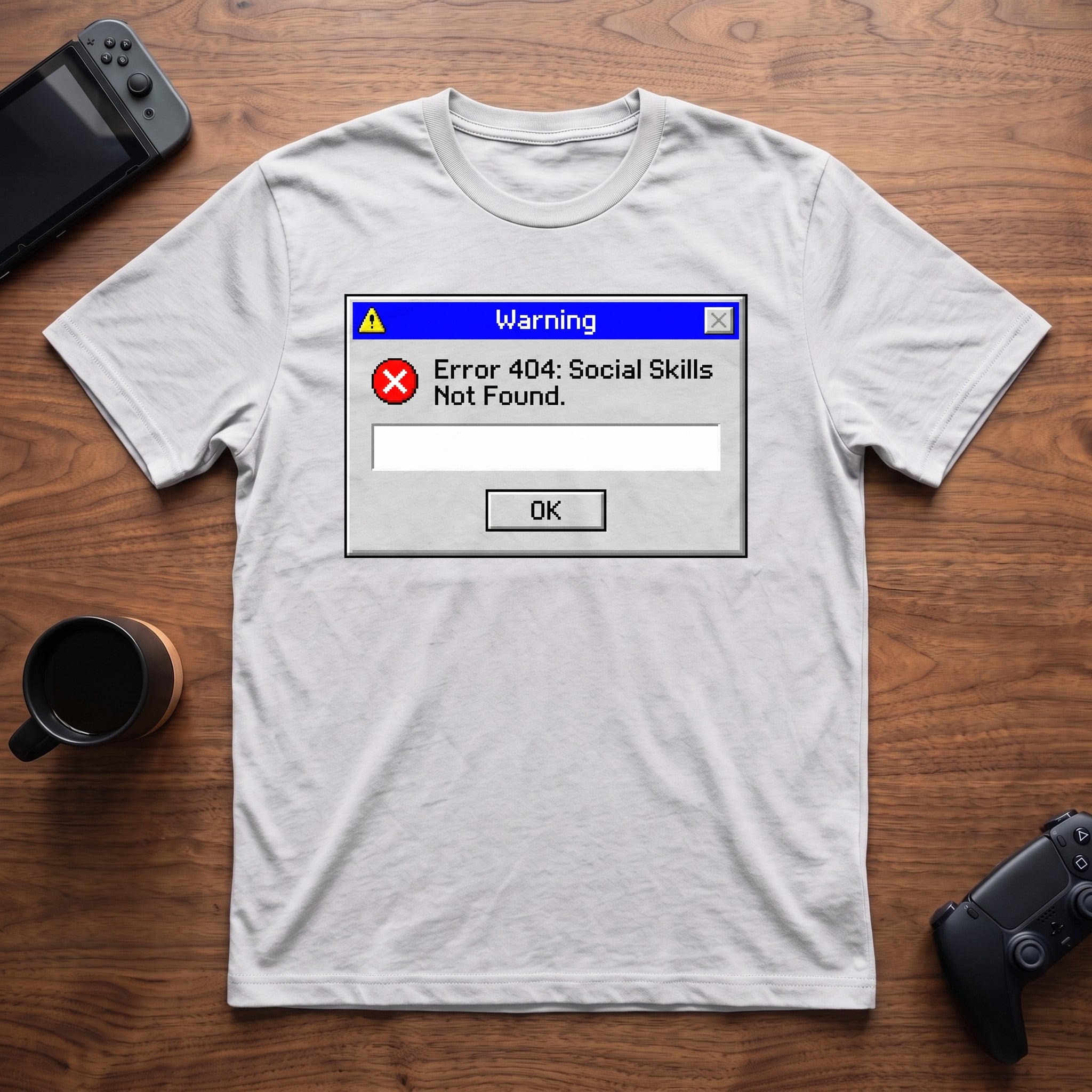 Social Skills Not Found T-Shirt - White
