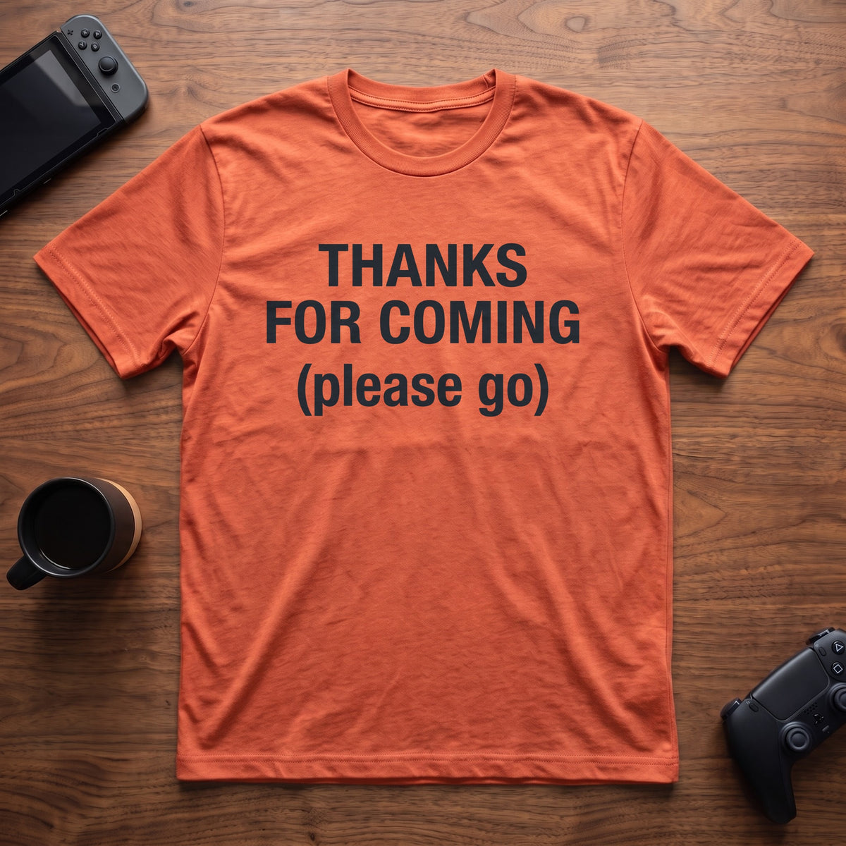 Thanks For Coming T-Shirt - Heather Orange