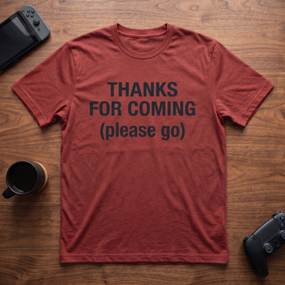 Thanks For Coming T-Shirt - Red