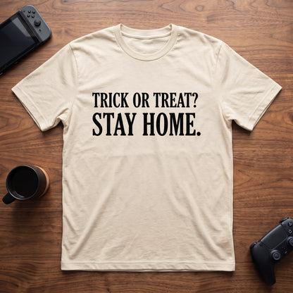Trick Or Stay Home T-Shirt - Natural