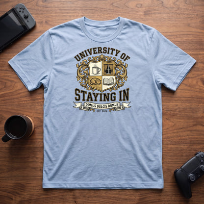 University of Staying In T-Shirt - Light Blue
