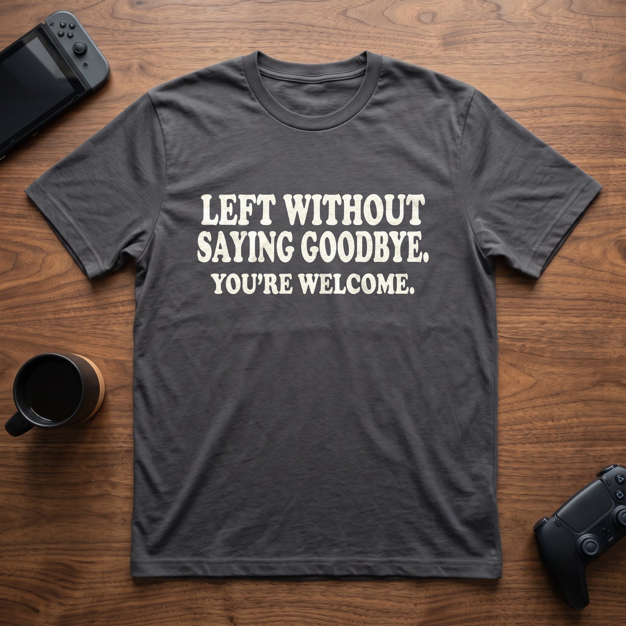 You're Welcome T-Shirt - Charcoal